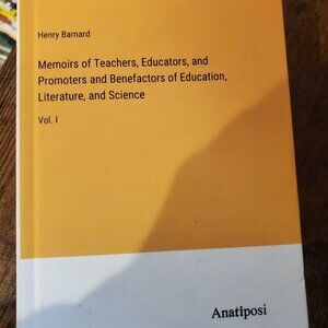Memoirs of Teachers, Educators, and Promoters and Benefactors of Education, Lite
